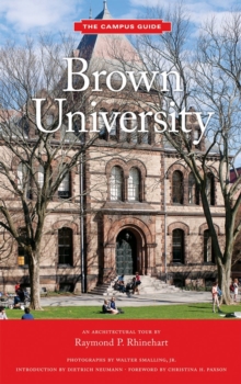 Brown University : An Architectural Tour, Paperback / softback Book Brown University : An Architectural Tour, Paperback / softback Book