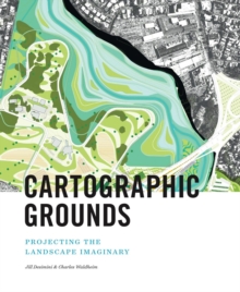 Cartographic Grounds, Hardback Book Cartographic Grounds, Hardback Book