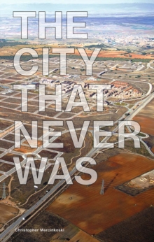 City That Never Was the, Book City That Never Was the, Book