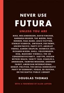 Never Use Futura, Paperback Book Never Use Futura, Paperback Book