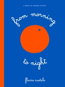 From Morning to Night, Hardback Book From Morning to Night, Hardback Book