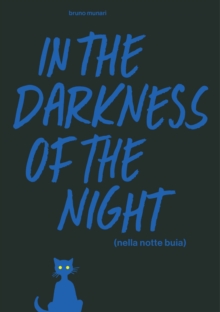 In the Darkness of the Night : A Bruno Munari Artist's Book, Hardback Book In the Darkness of the Night : A Bruno Munari Artist's Book, Hardback Book