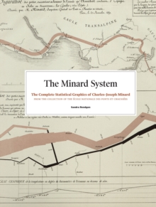The Minard System : The Graphical Works of Charles-Joseph Minard, Hardback Book The Minard System : The Graphical Works of Charles-Joseph Minard, Hardback Book