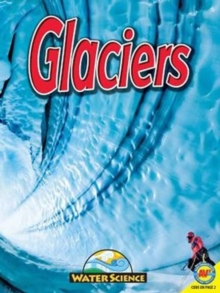 Glaciers, Hardback Book Glaciers, Hardback Book