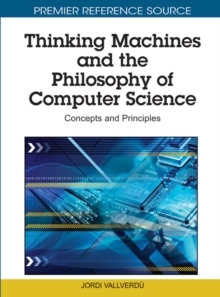 Thinking Machines and the Philosophy of Computer Science: Concepts and Principles