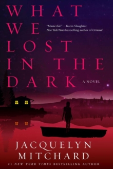 What We Lost In The Dark, Paperback / softback Book What We Lost In The Dark, Paperback / softback Book