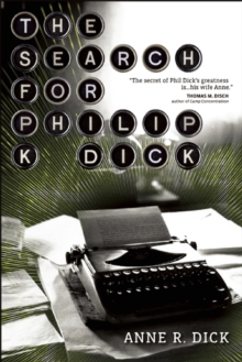 The Search For Philip K. Dick