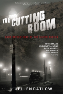 The Cutting Room : Dark Reflections of the Silver Screen