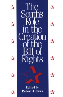 The South's Role in the Creation of the Bill of Rights