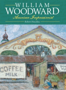 William Woodward : American Impressionist