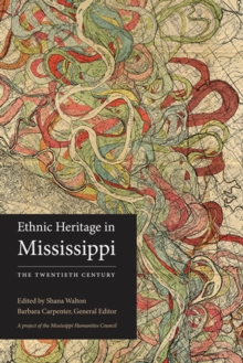 Ethnic Heritage in Mississippi : The Twentieth Century