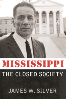 Mississippi : The Closed Society