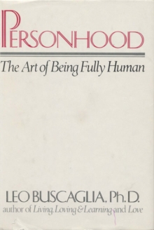 Personhood : The Art of Being Fully Human