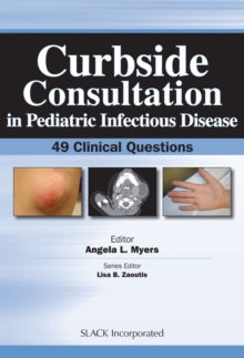 Curbside Consultation in Pediatric Infectious Disease : 49 Clinical Questions