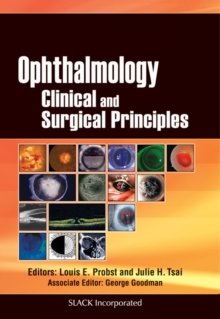 Ophthalmology : Clinical and Surgical Principles