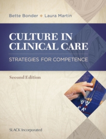 Culture in Clinical Care : Strategies for Competence, Second Edition