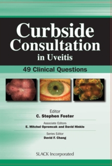 Curbside Consultation in Uveitis : 49 Clinical Questions