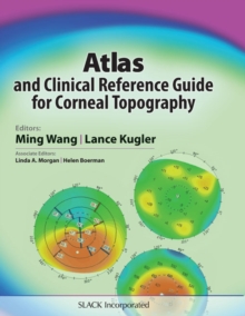 Atlas and Clinical Reference Guide for Corneal Topography