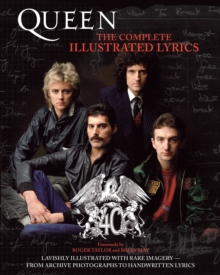 Queen : The Complete Illustrated Lyrics, Paperback / softback Book Queen : The Complete Illustrated Lyrics, Paperback / softback Book