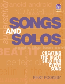 Rikky Rooksby : Songs And Solos - Creating The Right Solo For Every Song (Book/CD), Paperback / softback Book Rikky Rooksby : Songs And Solos - Creating The Right Solo For Every Song (Book/CD), Paperback / softback Book