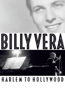 Billy Vera: Harlem to Hollywood, Hardback Book Billy Vera: Harlem to Hollywood, Hardback Book