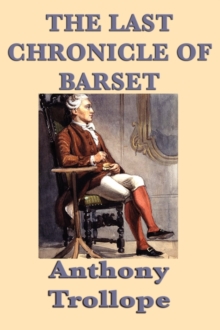 The Last Chronicle of Barset, Paperback / softback Book The Last Chronicle of Barset, Paperback / softback Book