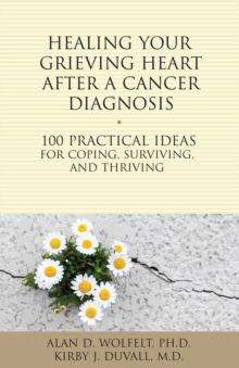 Healing Your Grieving Heart After a Cancer Diagnosis