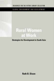 Rural Women at Work : Strategies for Development in South Asia