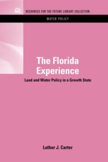 The Florida Experience : Land and Water Policy in a Growth State