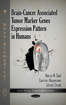 Brain-Cancer Associated Tumor Marker Genes Expression Pattern in Humans, Paperback Book Brain-Cancer Associated Tumor Marker Genes Expression Pattern in Humans, Paperback Book