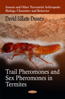 Trail Pheromones & Sex Pheromones in Termites, Paperback Book Trail Pheromones & Sex Pheromones in Termites, Paperback Book