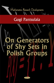 On Generators of Shy Sets in Polish Groups, Hardback Book On Generators of Shy Sets in Polish Groups, Hardback Book