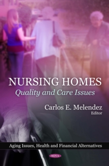 Nursing Homes : Quality and Care Issues