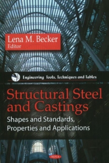 Structural Steel & Castings : Shapes & Standards, Properties & Applications, Hardback Book Structural Steel & Castings : Shapes & Standards, Properties & Applications, Hardback Book