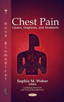 Chest Pain : Causes, Diagnosis, & Treatment, Hardback Book Chest Pain : Causes, Diagnosis, & Treatment, Hardback Book