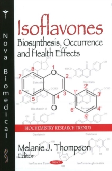 Isoflavones : Biosynthesis, Occurrence & Health Effects, Hardback Book Isoflavones : Biosynthesis, Occurrence & Health Effects, Hardback Book