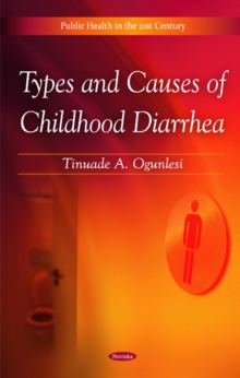 Types & Causes of Childhood Diarrhea, Paperback Book Types & Causes of Childhood Diarrhea, Paperback Book