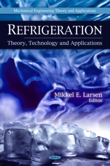 Refrigeration : Theory, Technology and Applications