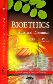 Bioethics : Issues & Dilemmas, Hardback Book Bioethics : Issues & Dilemmas, Hardback Book