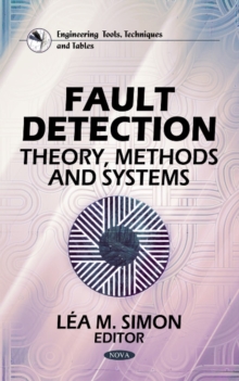Fault Detection : Theory, Methods & Systems, Hardback Book Fault Detection : Theory, Methods & Systems, Hardback Book