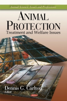 Animal Protection : Treatment & Welfare Issues, Hardback Book Animal Protection : Treatment & Welfare Issues, Hardback Book