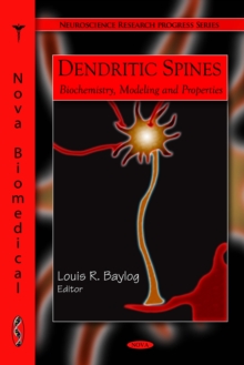 Dendritic Spines : Biochemistry, Modeling and Properties