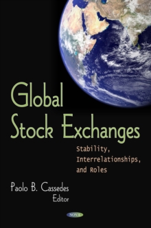 Global Stock Exchanges : Stability, Interrelationships, and Roles