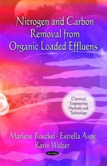 Nitrogen & Carbon Removal from Organic Loaded Effluens, Paperback Book Nitrogen & Carbon Removal from Organic Loaded Effluens, Paperback Book