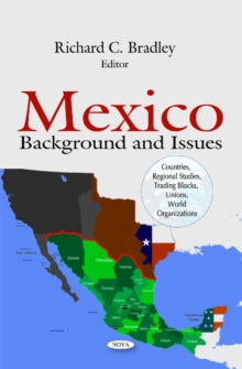 Mexico : Background & Issues, Hardback Book Mexico : Background & Issues, Hardback Book