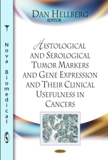 Histological and Serological Tumor Markers and Gene Expression and Their Clinical Usefulness in Cancers