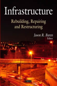 Infrastructure : Rebuilding, Repairing and Restructuring