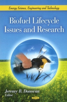 Biofuel Lifecycle Issues & Research, Hardback Book Biofuel Lifecycle Issues & Research, Hardback Book