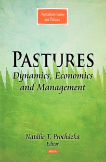 Pastures : Dynamics, Economics & Management, Hardback Book Pastures : Dynamics, Economics & Management, Hardback Book