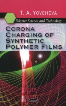 Corona Charging of Synthetic Polymer Films, Paperback Book Corona Charging of Synthetic Polymer Films, Paperback Book